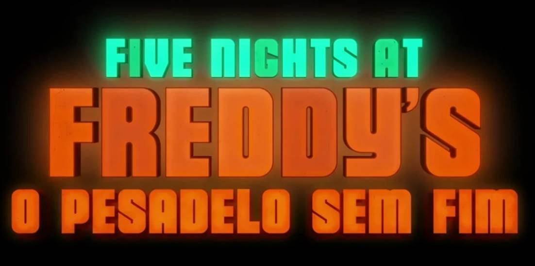 Tudo sobre Five Nights at Freddy's - O Pesadelo Sem Fim